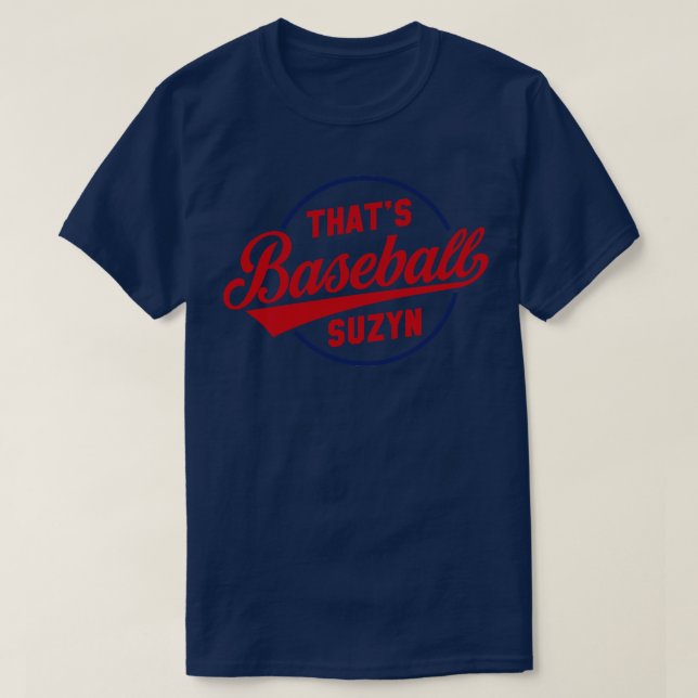 Thats Baseball Suzyn 1 T-Shirt (Design Front)