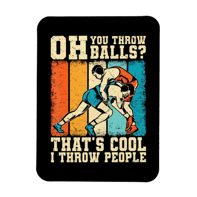 That's Cool I Throw People Magnet (Vertical)