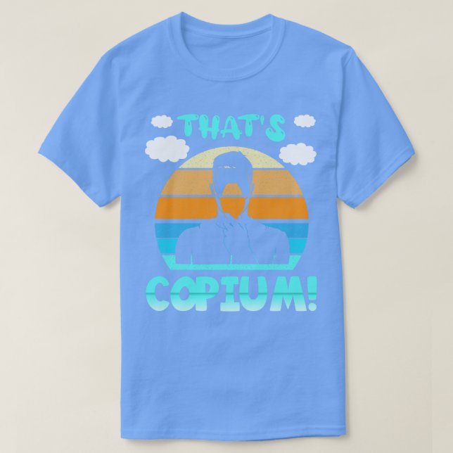 Thats Copium T-Shirt (Design Front)