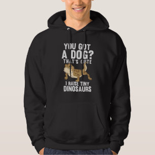 Thats Cute I Raise Tiny Dinosaurs Bearded Dragon Hoodie