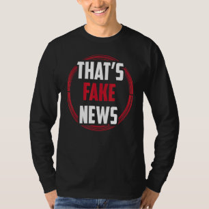 That's Fake News Journalism Press Freedom Rights T-Shirt