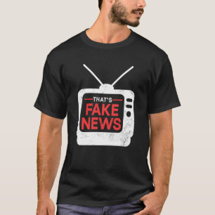 That's Fake News Rights Press Freedom Journalism T-Shirt