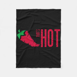That's Hot Red Chilli Pepper  Fleece Blanket