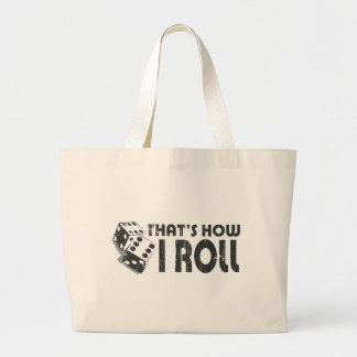 That's How I Roll Bag