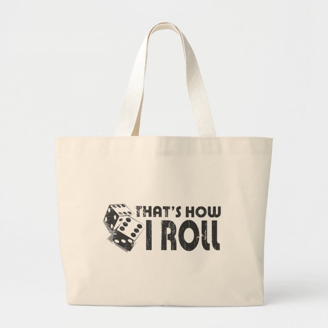 That's How I Roll Bag (Front)