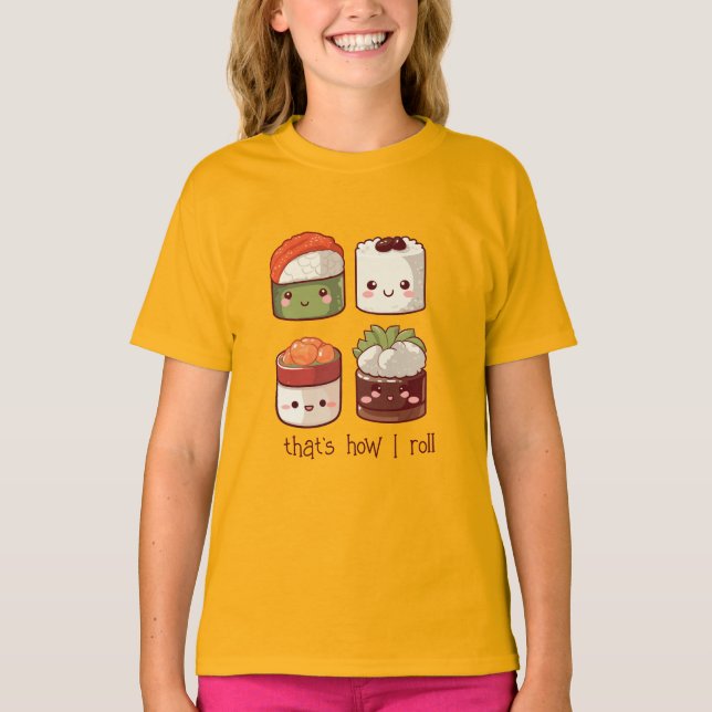 That's How I Roll Cute Kawaii Sushi T-Shirt (Front)