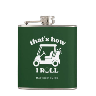 That's How I Roll Golf Cart Golfer Dad Hip Flask