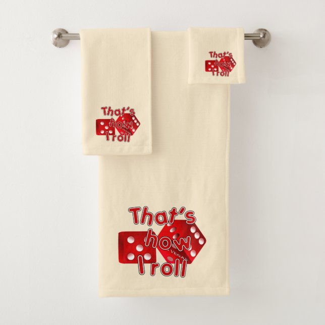 That's How I Roll Las Vegas Dice  Bath Towel Set (Insitu)