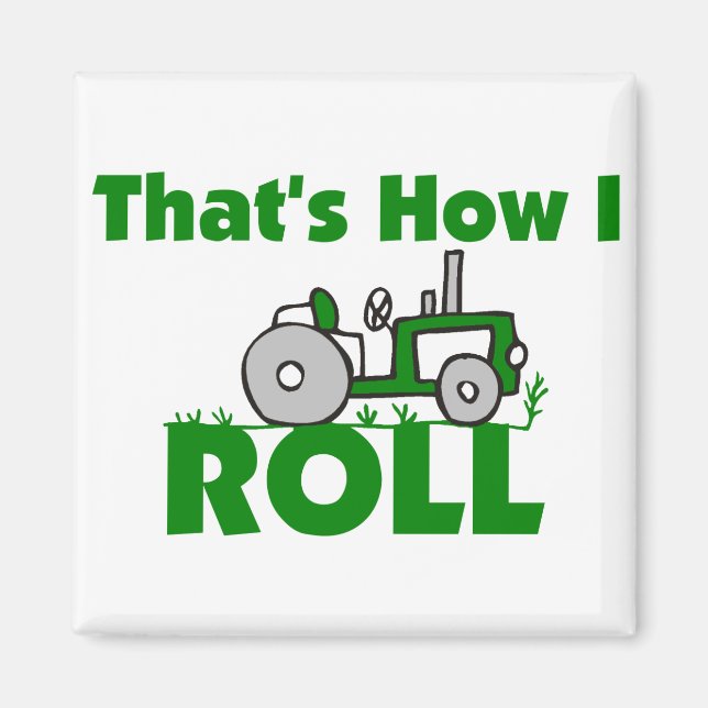 That's How I Roll Magnet (Front)