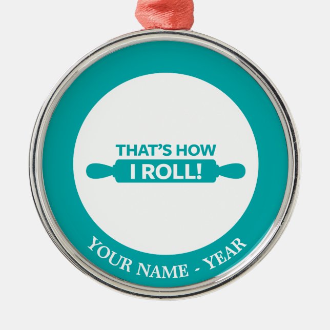 That's How I Roll Metal Tree Decoration (Front)
