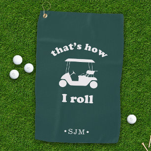 That's How I Roll   Monogrammed Golf Towel