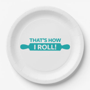 That's How I Roll Paper Plate