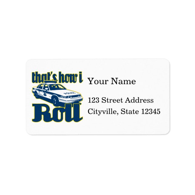 Thats How I Roll Police Label (Front)