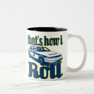 Thats How I Roll Police Two-Tone Coffee Mug