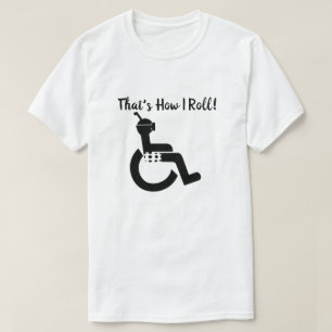 That's How I Roll with Swimmer in Wheelchair T-Shirt