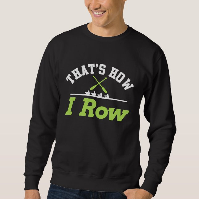 Thats How I Row   Rowing Team Tee (Front)