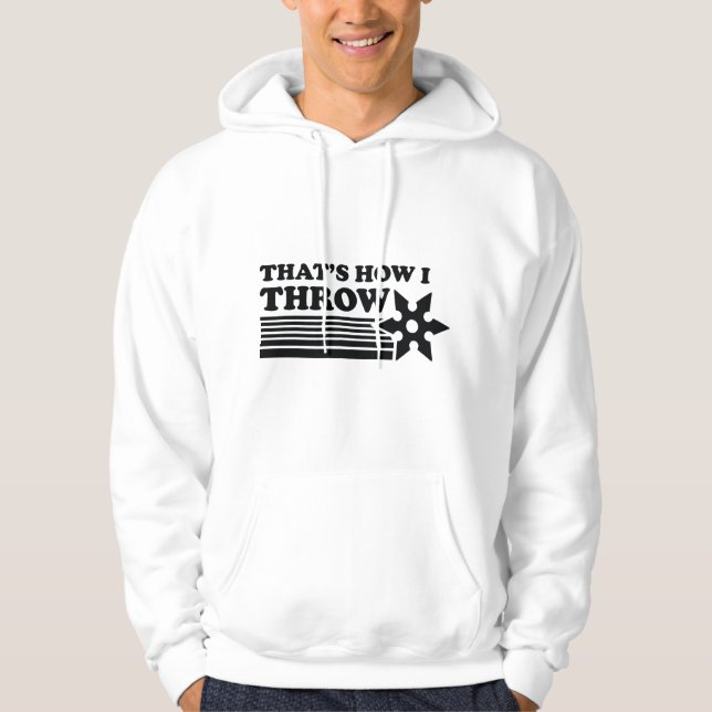 That's How I Throw Hoodie (Front)