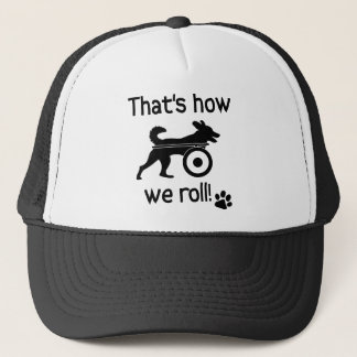 That's How We Roll Handicapped Dog Trucker Hat
