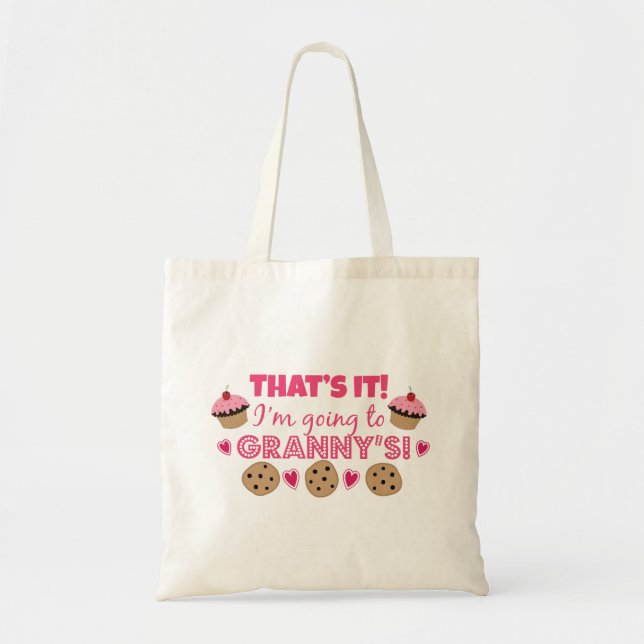 That's it! I'm going to Granny's! Tote Bag (Front)
