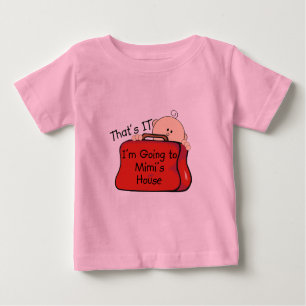 That's it Mimi Baby T-Shirt