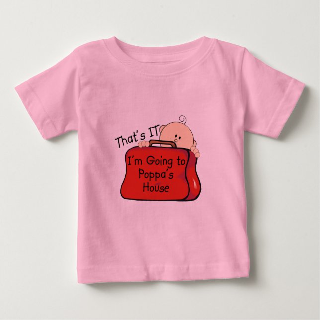 That's it Poppa Baby T-Shirt (Front)