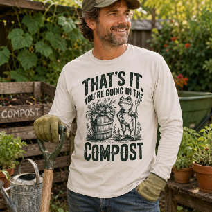 That's it, You're Going In The Compost Tri-Blend Shirt