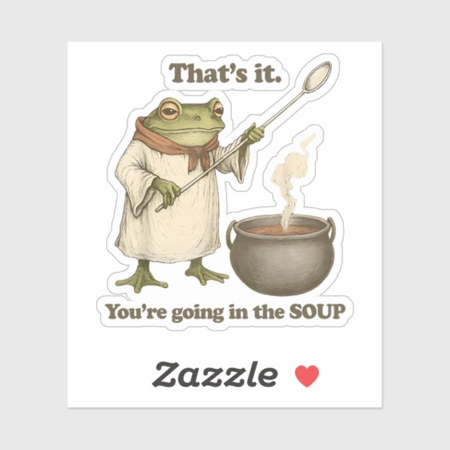 That's It, You're Going in the Soup  (Sheet)