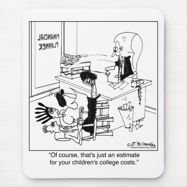 That's Just A Tuition Estimate Mouse Pad (Front)