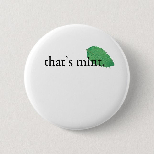"That's Mint" 6 Cm Round Badge (Front)