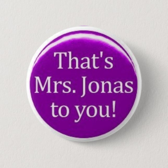 Thats MRS Jonas To You! 6 Cm Round Badge (Front)