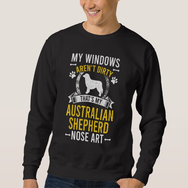 That's My Australian Shepherd Nose Dog Sweatshirt (Front)