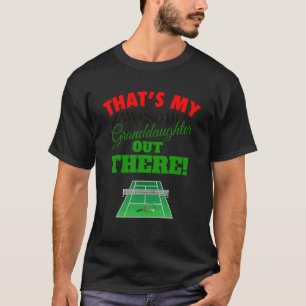 That's My Awesome Granddaughter Out There Tennis F T-Shirt