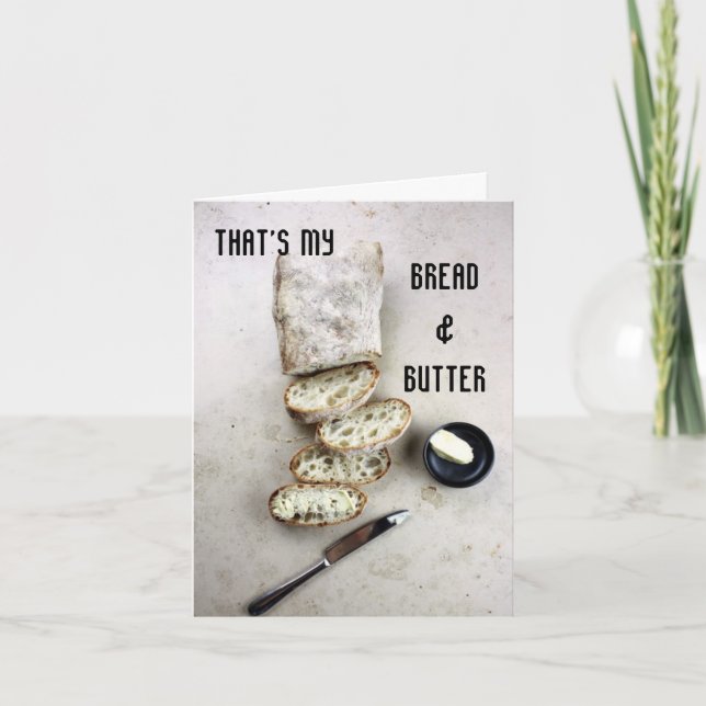 That's My Bread & Butter Card (Front)