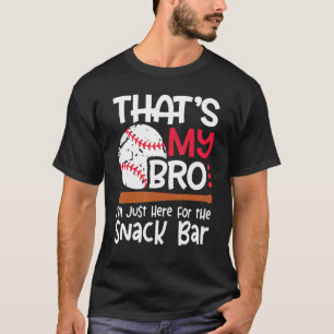 That's My Bro I'm Just Here For Snack Bar Brother' T-Shirt