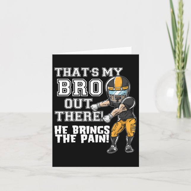 That's My Bro Out There Yellow Football Brother Si Card (Front)