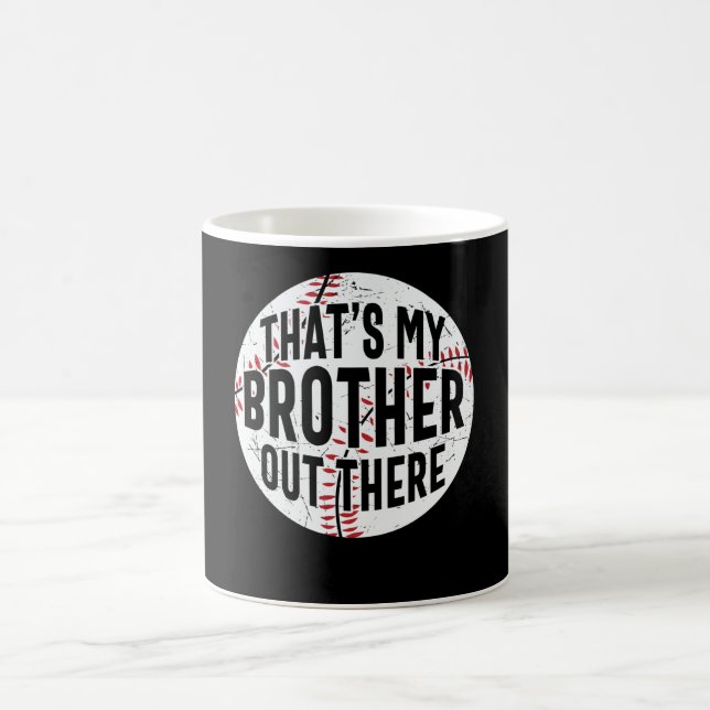 That's My Brother Out There | baseball brother Coffee Mug (Center)
