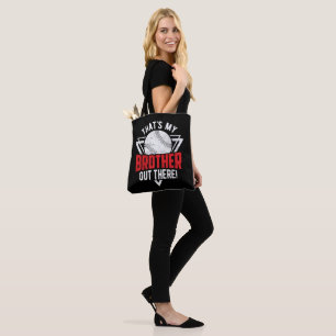 That's My Brother Out There! Baseball Brother Tote Bag