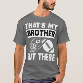 Thats My brother Out There Funny  Grandma T-Shirt