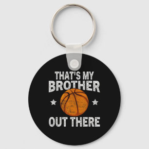 That's My Brother Out There Sketll Funny Fan Playe Key Ring