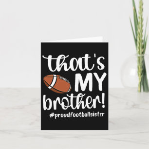 That's My Brother Proud Football Sister Football S Card