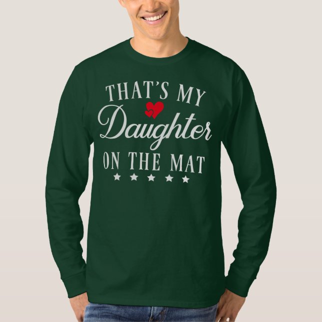 Thats my Daughter on the Mat Wrestling Mum Dad T-Shirt (Front)