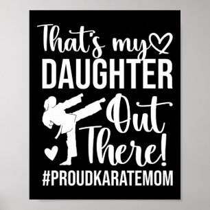 That's My Daughter Proud Karate Mum Karate Mother  Poster