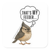 Thats My Feeder Funny Titmouse Bird Sticker
