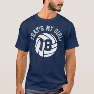 Thats My Girl #18 Volleyball Player Mum or Dad Gif T-Shirt