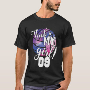 That's My Girl #9 Volleyball Player Mum or Dad Num T-Shirt