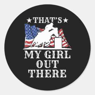 That's My Girl Barrel Racing Dad Mum Parent Classic Round Sticker