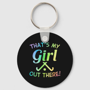 That's My Girl Out There Field Hockey Player Hocke Key Ring