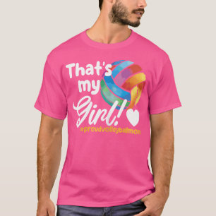 That'S My Girl Proud Volleyball Mum Funny Mother'S T-Shirt