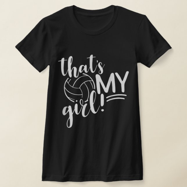That's My Girl Proud Volleyball Mum Volleyball Mot T-Shirt (Laydown)