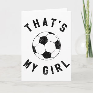 That's My Girl Soccer  Card
